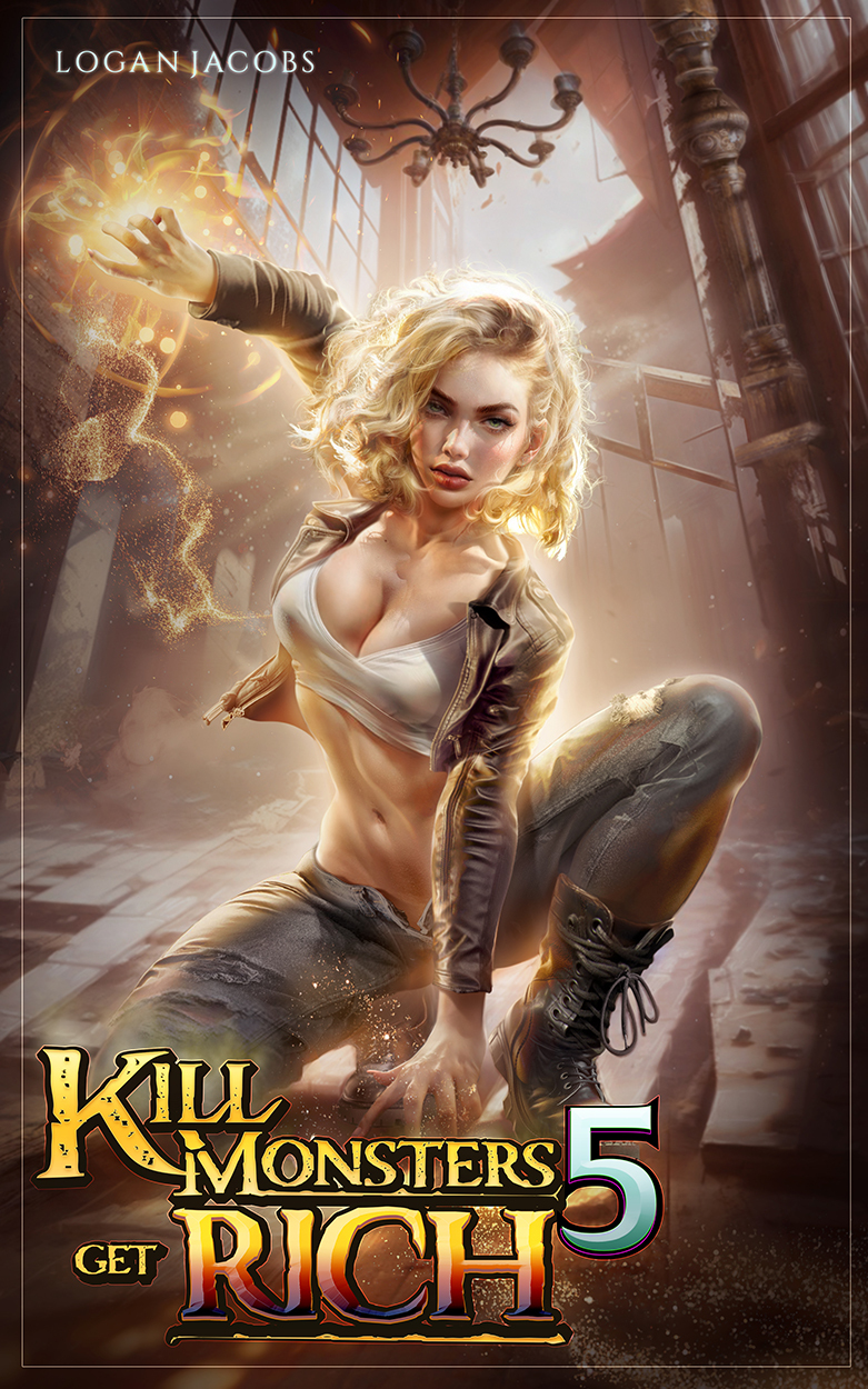 Kill Monsters Get Rich 5 Logan Jacobs