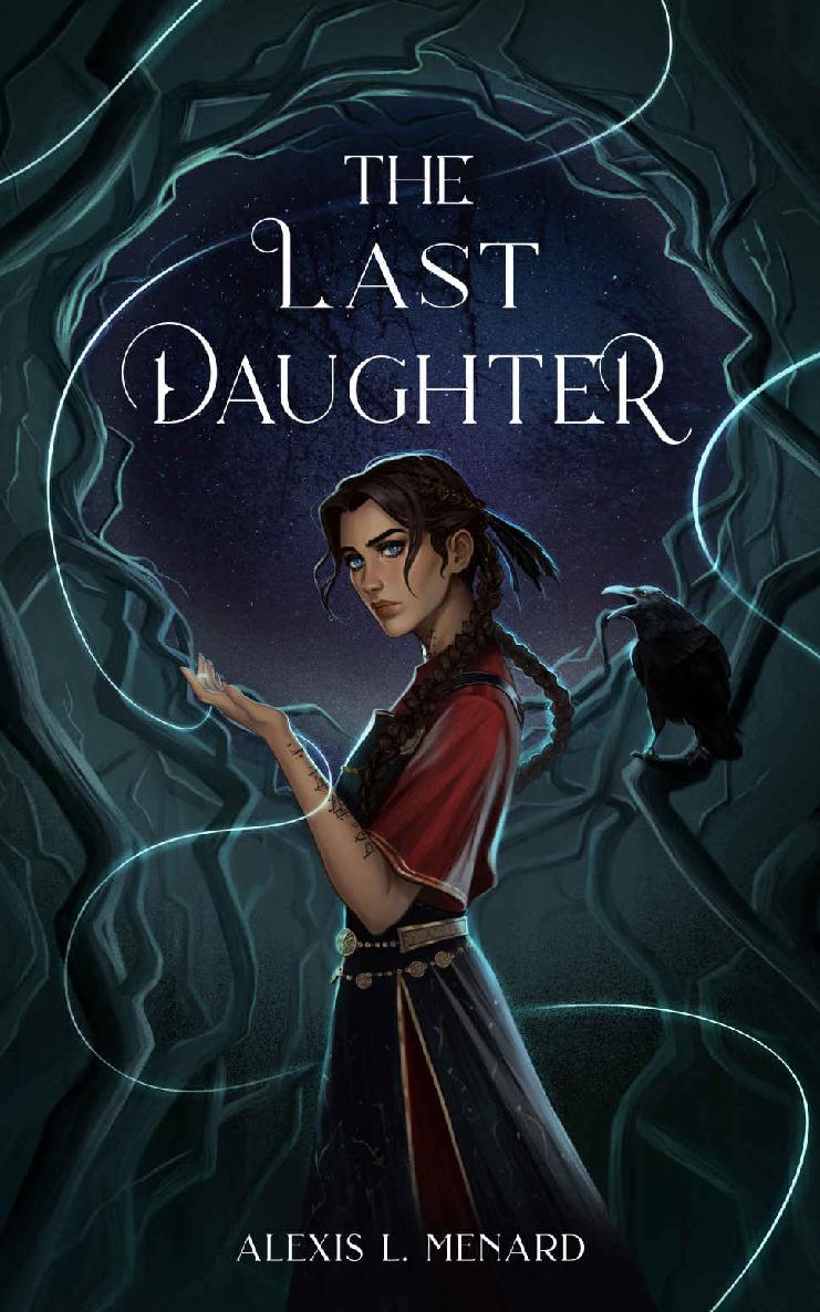 The Last Daughter Alexis L Menard