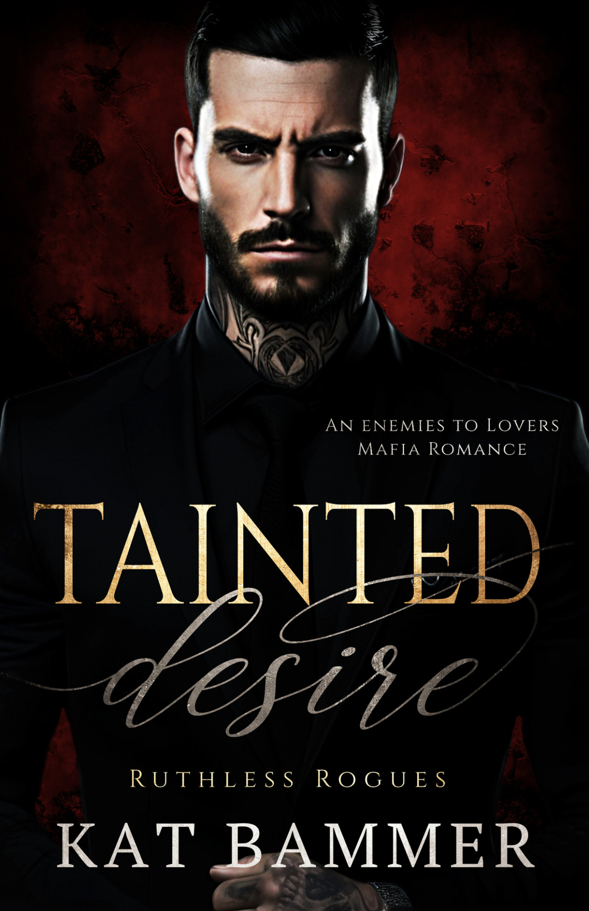 Tainted Desire An Enemy To Lovers Mafia Romance Kat Bammer