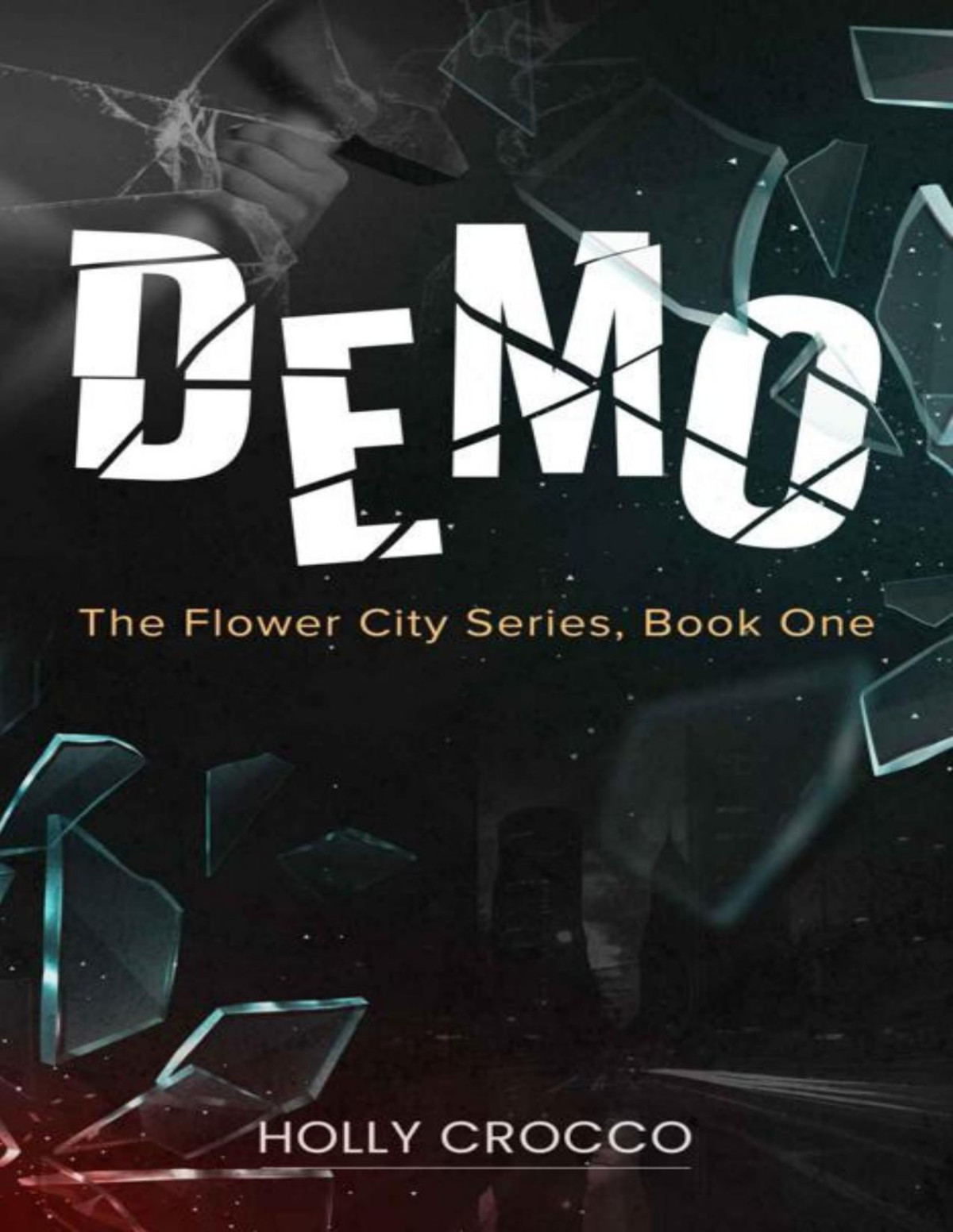 Demo The Flower City Series Book One Holly Crocco
