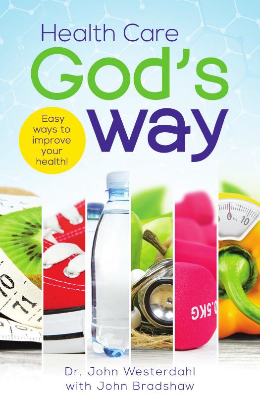 Health Care Gods Way John Westerdahl John Bradshaw