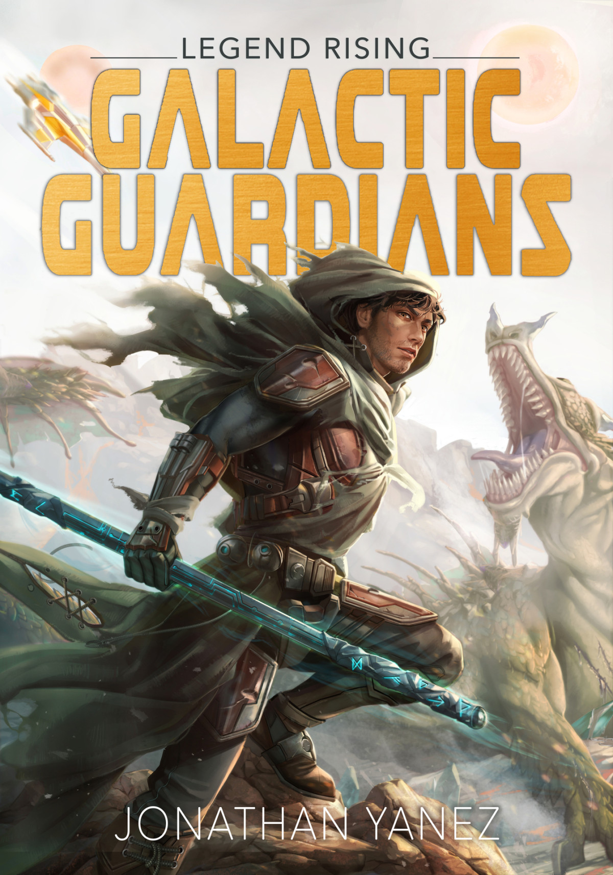 Legend Rising Galactic Guardians Book 1 Yanez Jonathan