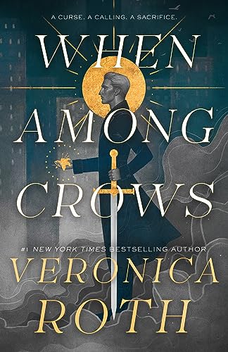 When Among Crows 1st Edition Veronica Roth