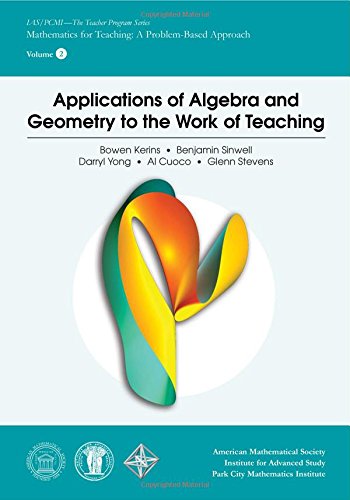 Applications Of Algebra And Geometry To The Work Of Teaching Bowen Kerins