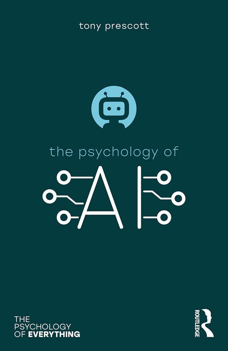 The Psychology Of Artificial Intelligence Tony Prescott