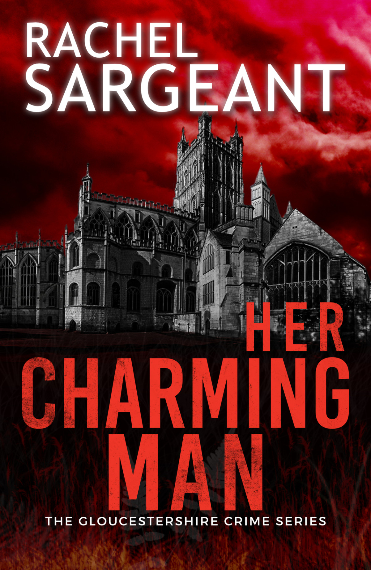 Her Charming Man The Gloucestershire Crime Series Book 2 Rachel Sargeant