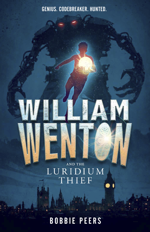 William Wenton And The Luridium Thief Bobbie Peers