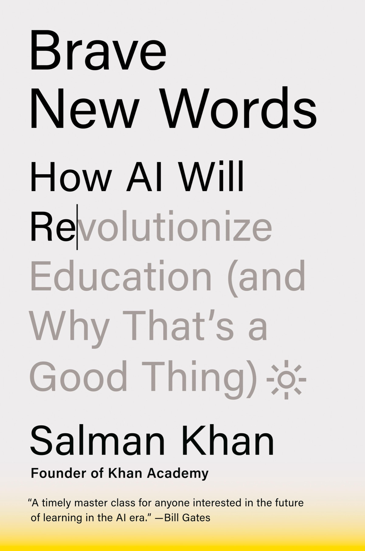 Brave New Words How Ai Will Revolutionize Education And Why Thats A Good Thing Salman Khan
