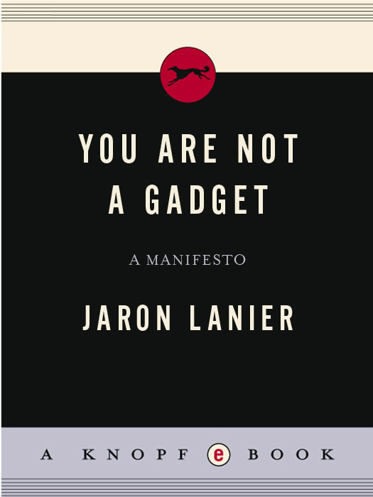 You Are Not A Gadget A Manifesto Jaron Lanier