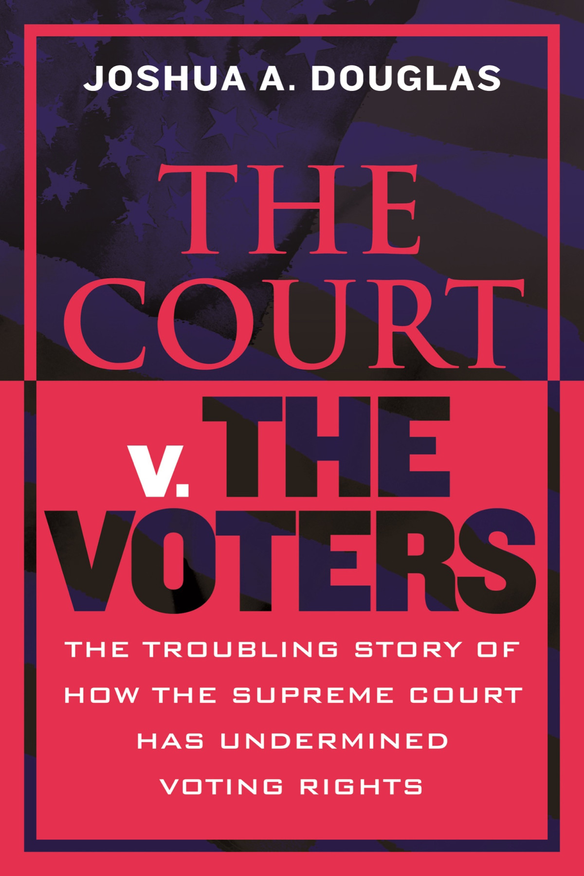 The Court V The Voters Joshua A Douglas
