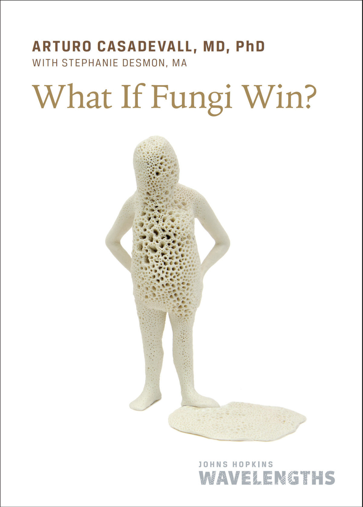 What If Fungi Win Arturo Casadevall