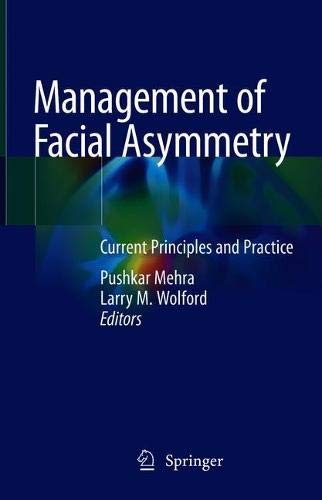 Management Of Facial Asymmetry Current Principles And Practice 1st Ed 2023 Pushkar Mehra