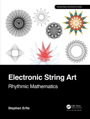 Electronic String Art Rhythmic Mathematics 1st Edition Stephen Erfle