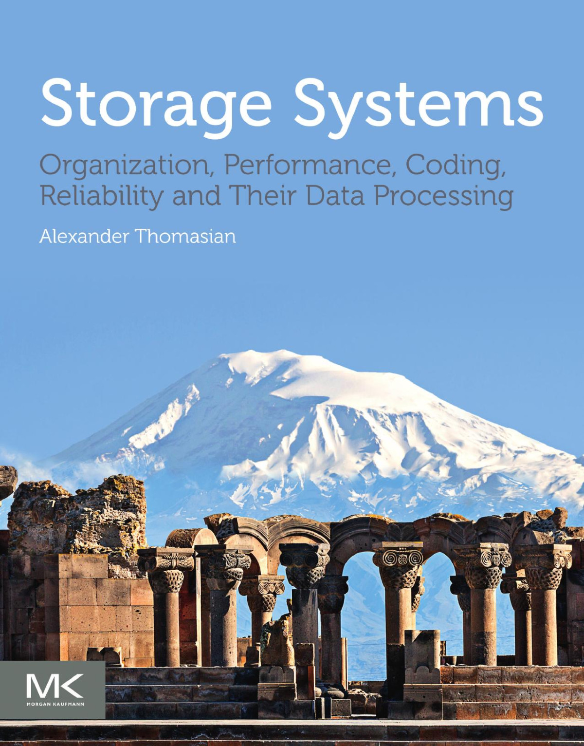 Storage Systems Organization Performance Coding Reliability And Their Data Procesing 1st Edition Thomasian