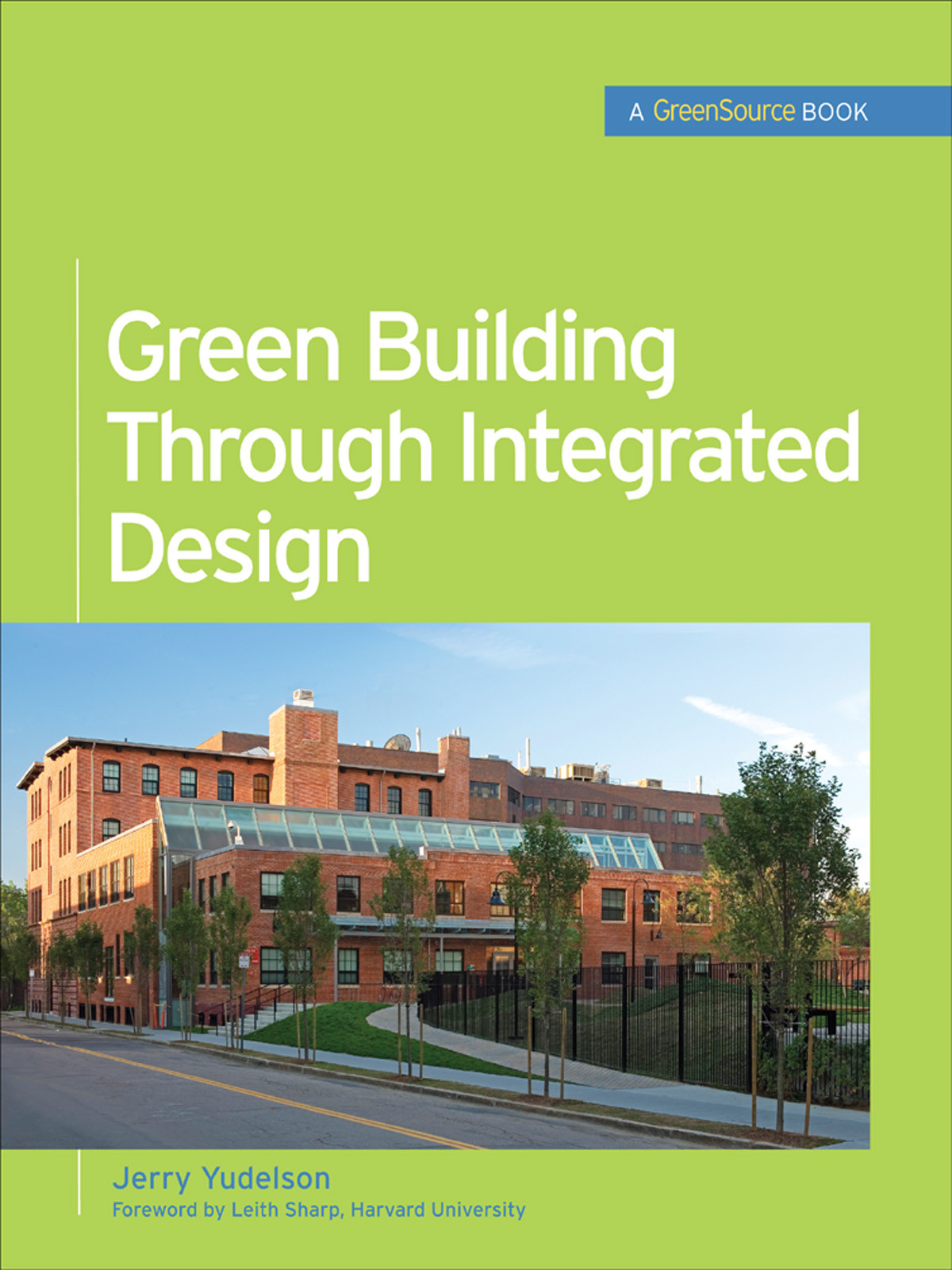 Green Building Through Integrated Design Greensource Books Lsc Ls4edmc Vsxml Ebook Green Building Through Integrated Design Greensource Books Jerry Yudelson
