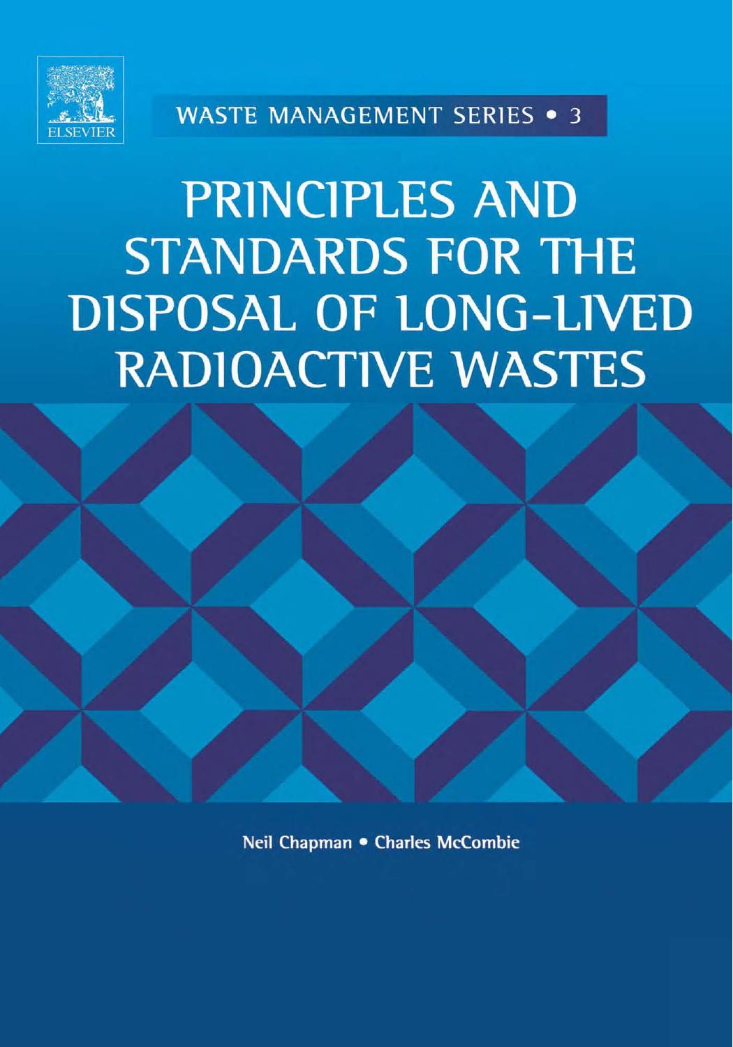 Principles And Standards For The Disposal Of Longlived Radioactive Wastes N Chapman C Mccombie