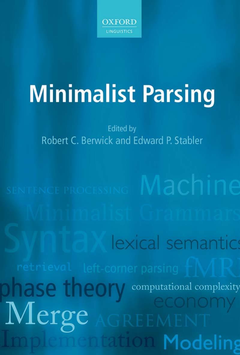 Minimalist Parsing Robert C Berwick Edward P Stabler