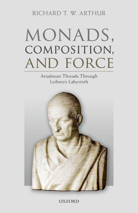 Monads Composition And Force Ariadnean Threads Through Leibnizs Labyrinth Richard T W Arthur