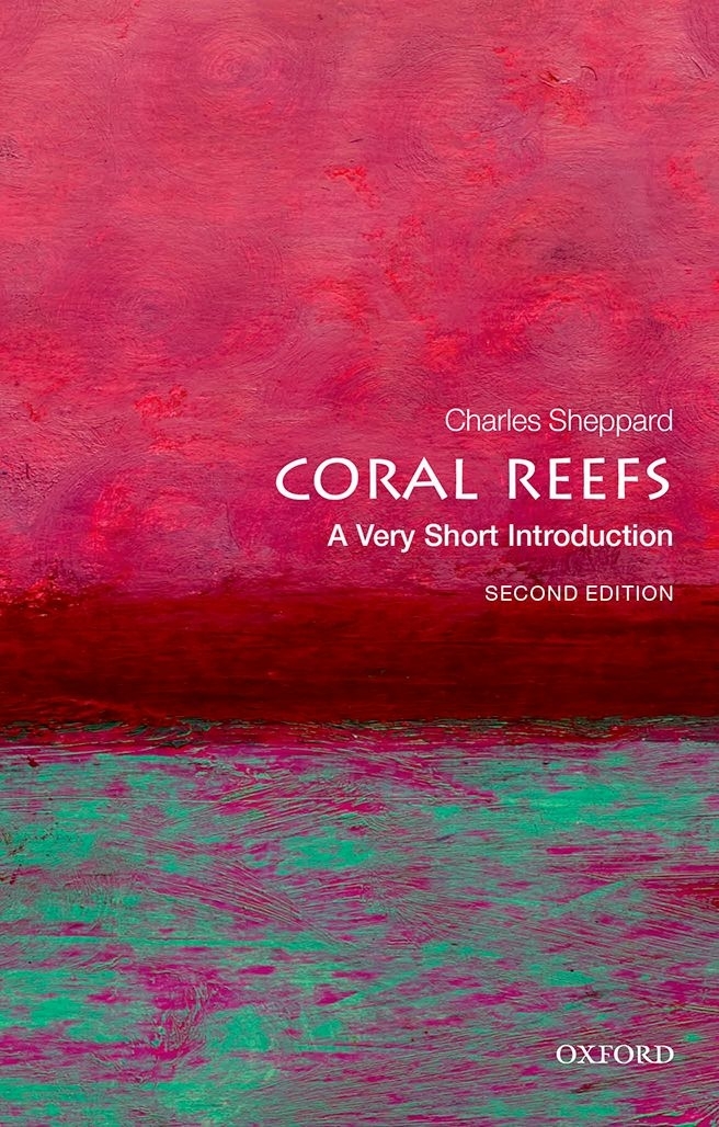 Coral Reefs A Very Short Introduction Charles Sheppard