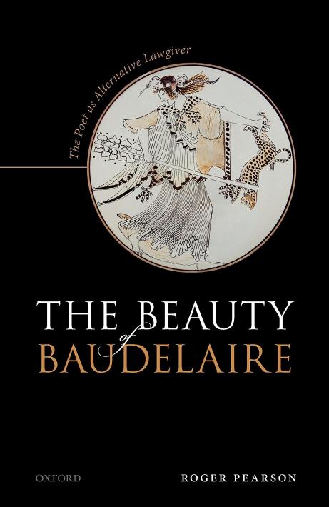 The Beauty Of Baudelaire The Poet As Alternative Lawgiver Roger Pearson