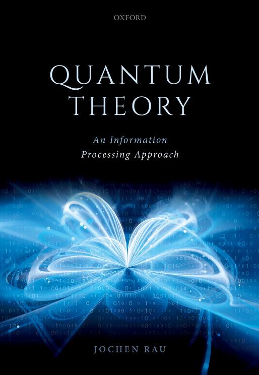 Quantum Theory An Information Processing Approach Jochen Rau