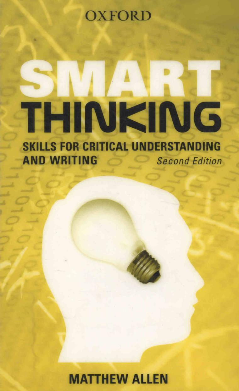 Smart Thinking Skills For Critical Understanding And Writing Second Edition Reissue Matthew Allen