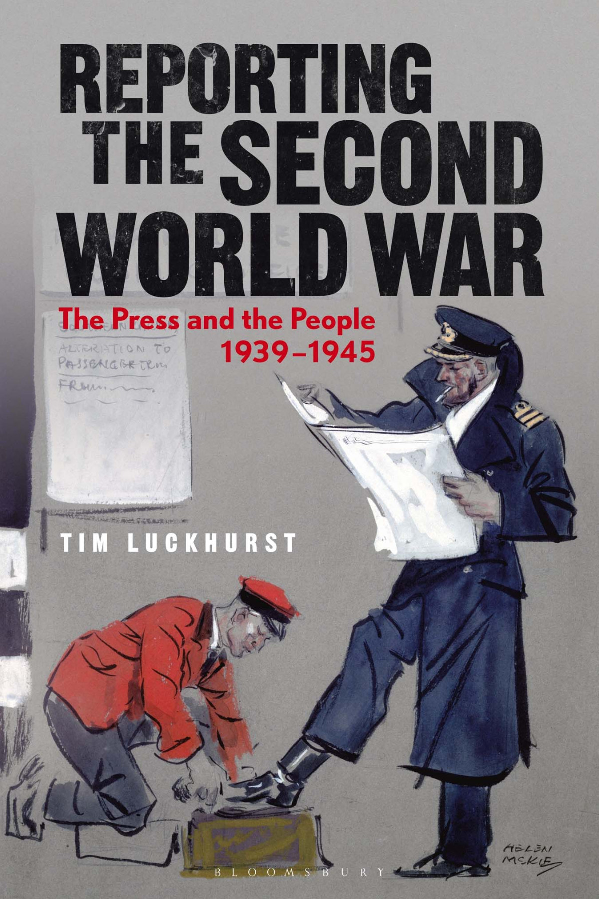 Reporting The Second World War Tim Luckhurst