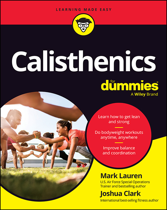 Calisthenics For Dummies Mark Lauren Joshua Clark