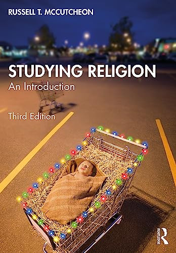 Studying Religion An Introduction Third Edition 3rd Edition Russell T Mccutcheon