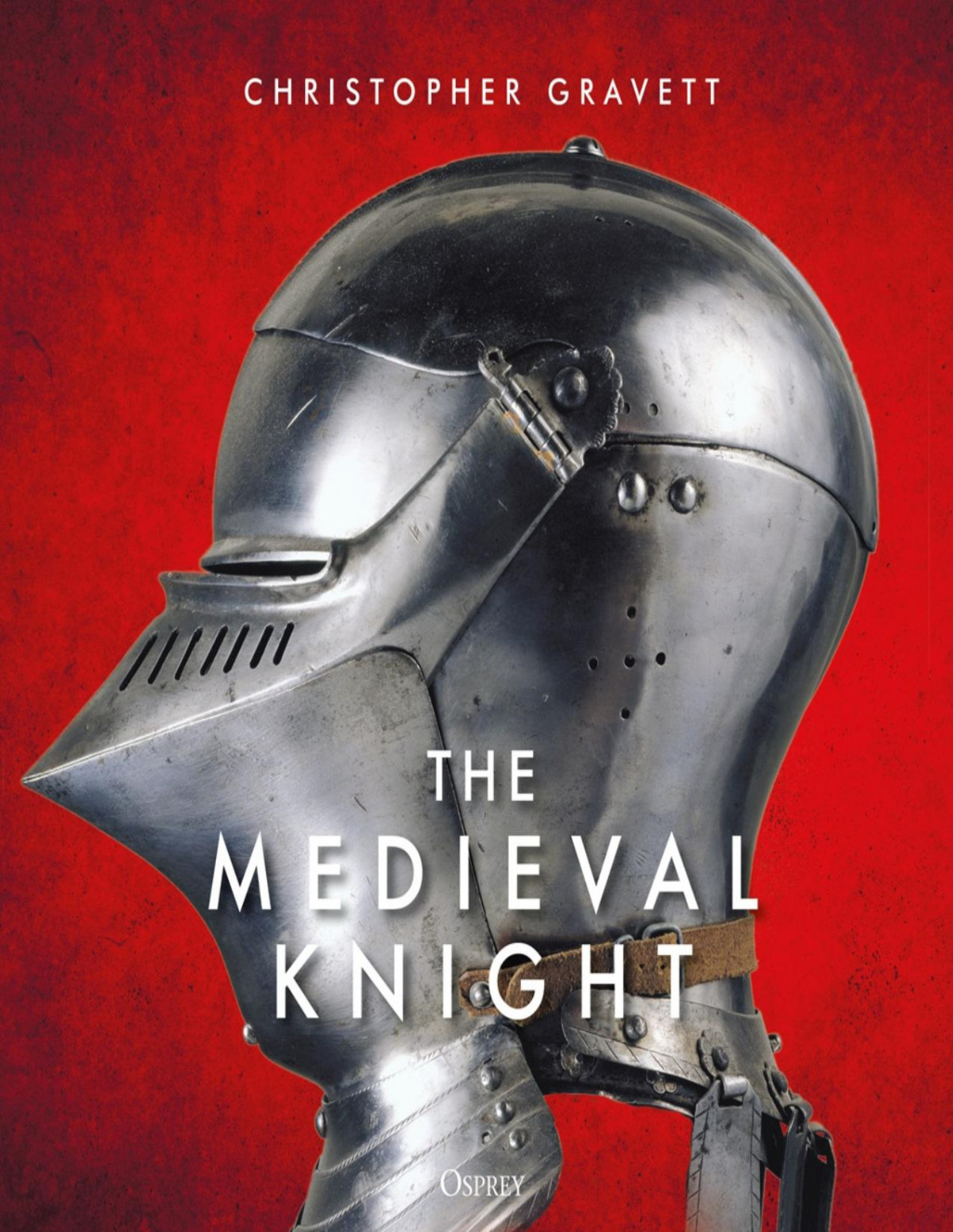 The Medieval Knight Christopher Gravett
