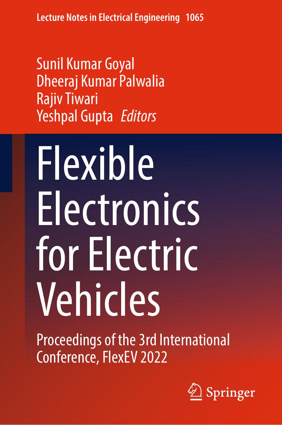 Flexible Electronics For Electric Vehicles Sunil Kumar Goyal Dheeraj Kumar Palwalia Rajiv Tiwari Yeshpal Gupta