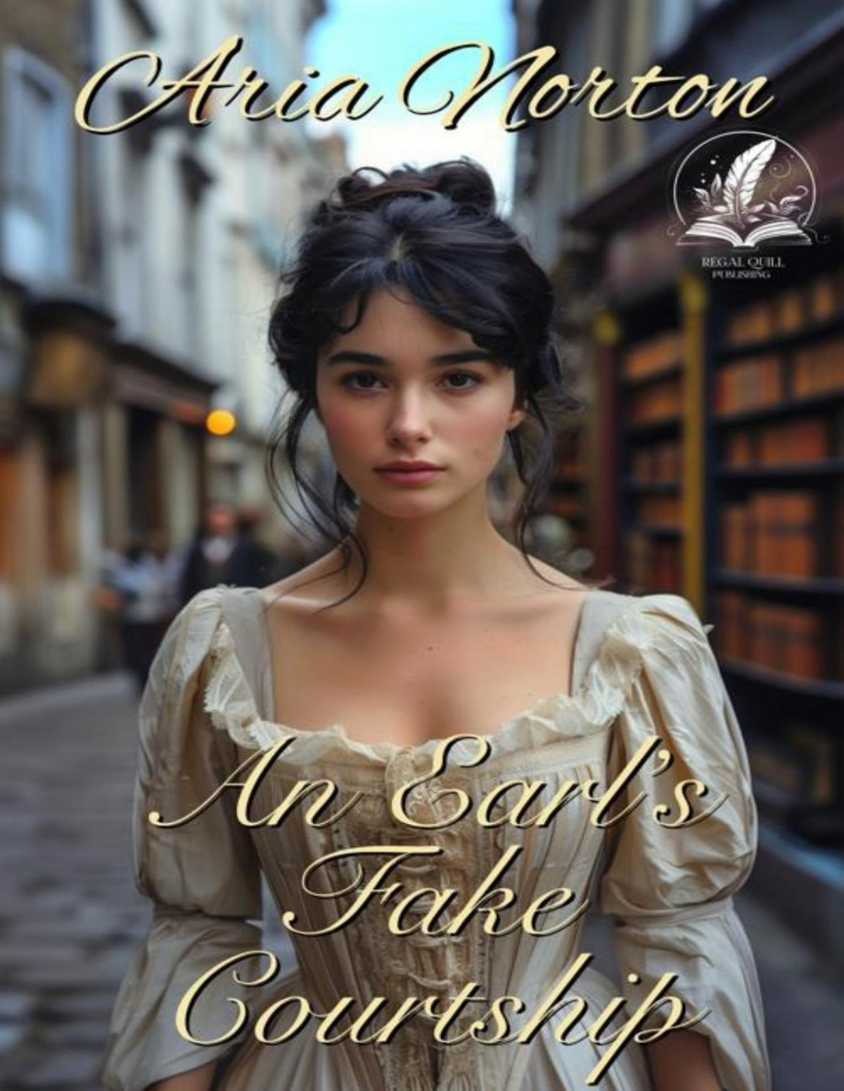 An Earls Fake Courtship A Historical Regency Romance Novel Aria Norton