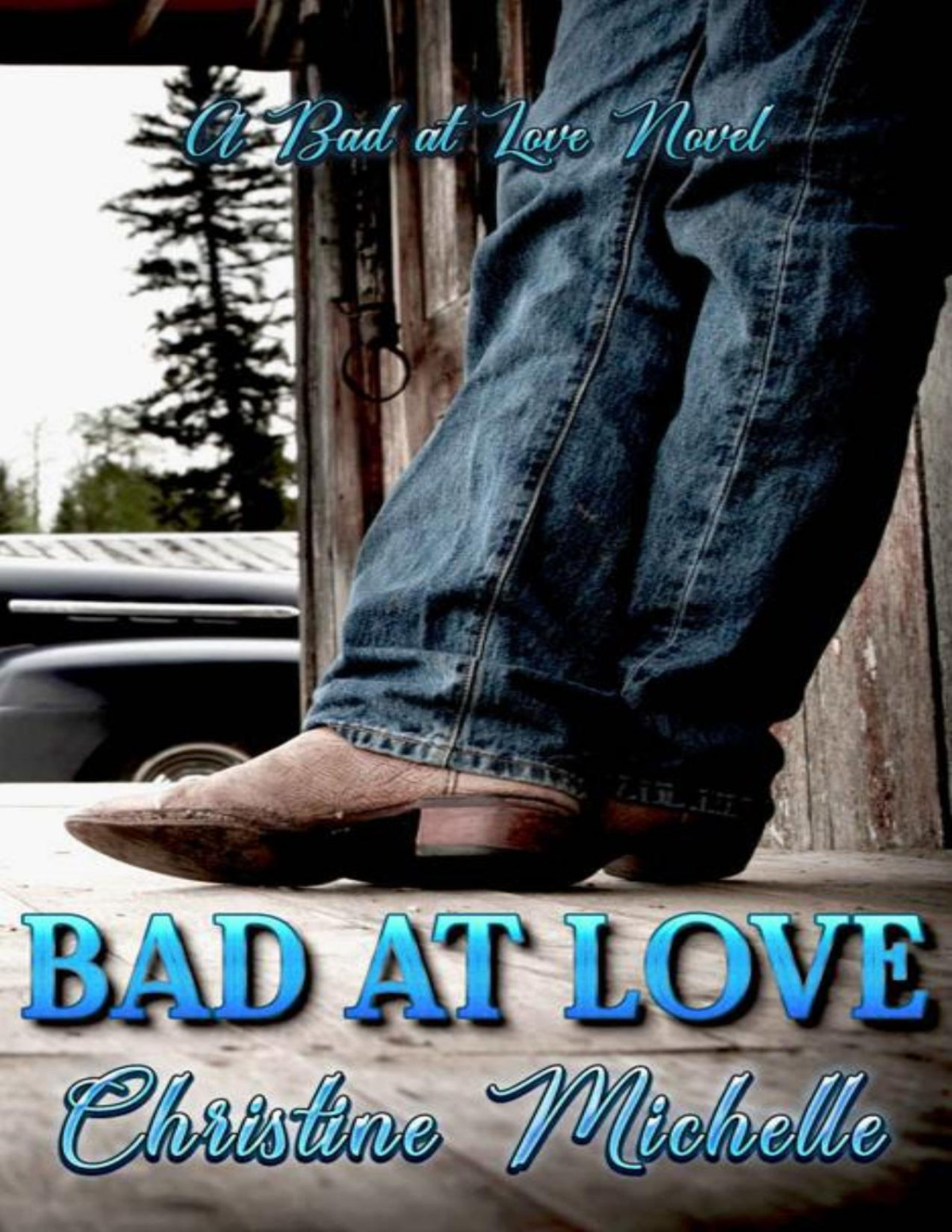 Bad At Love Christine Michelle