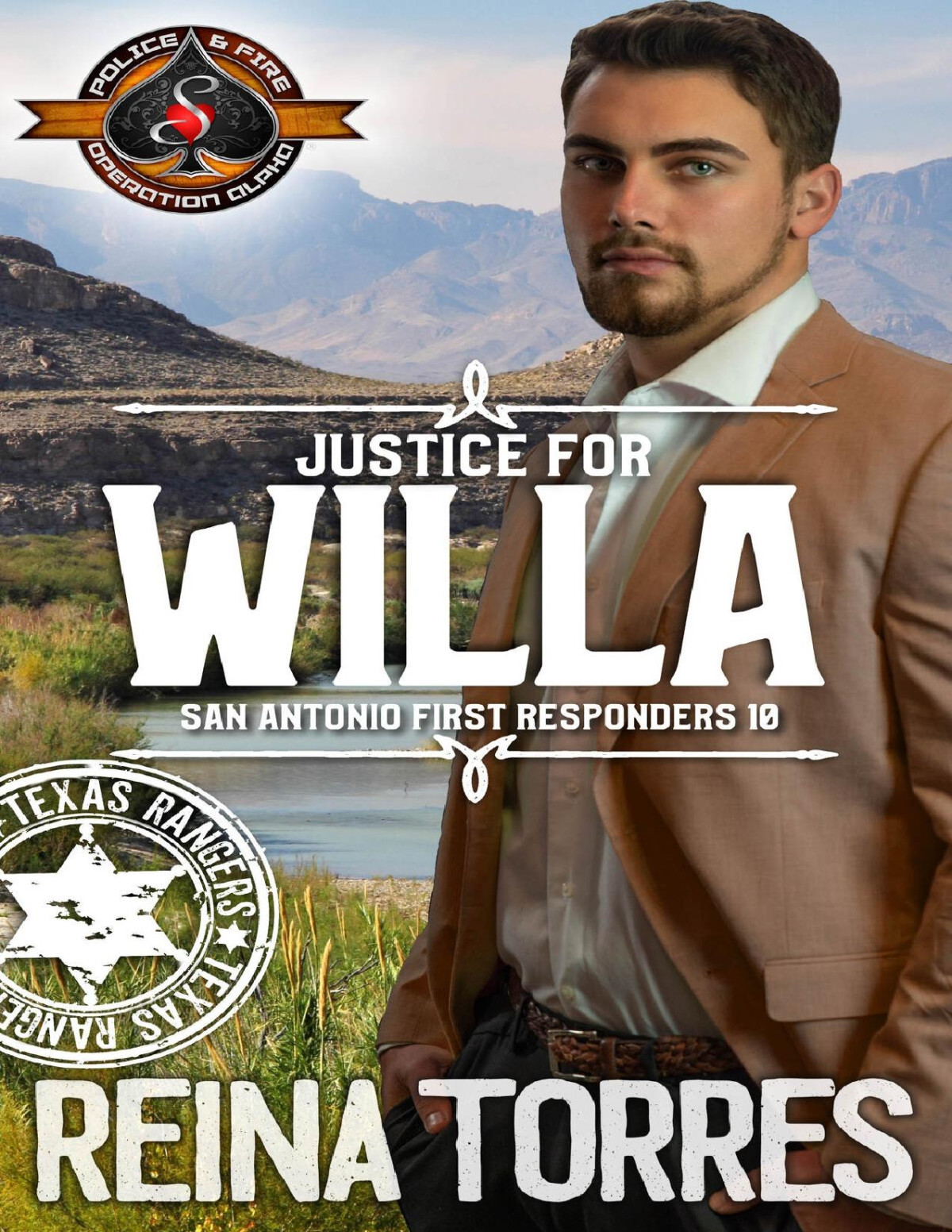 Justice For Willa Police And Fire Operation Alpha San Antonio First Responders Book 10 Reina Torres Operation Alpha