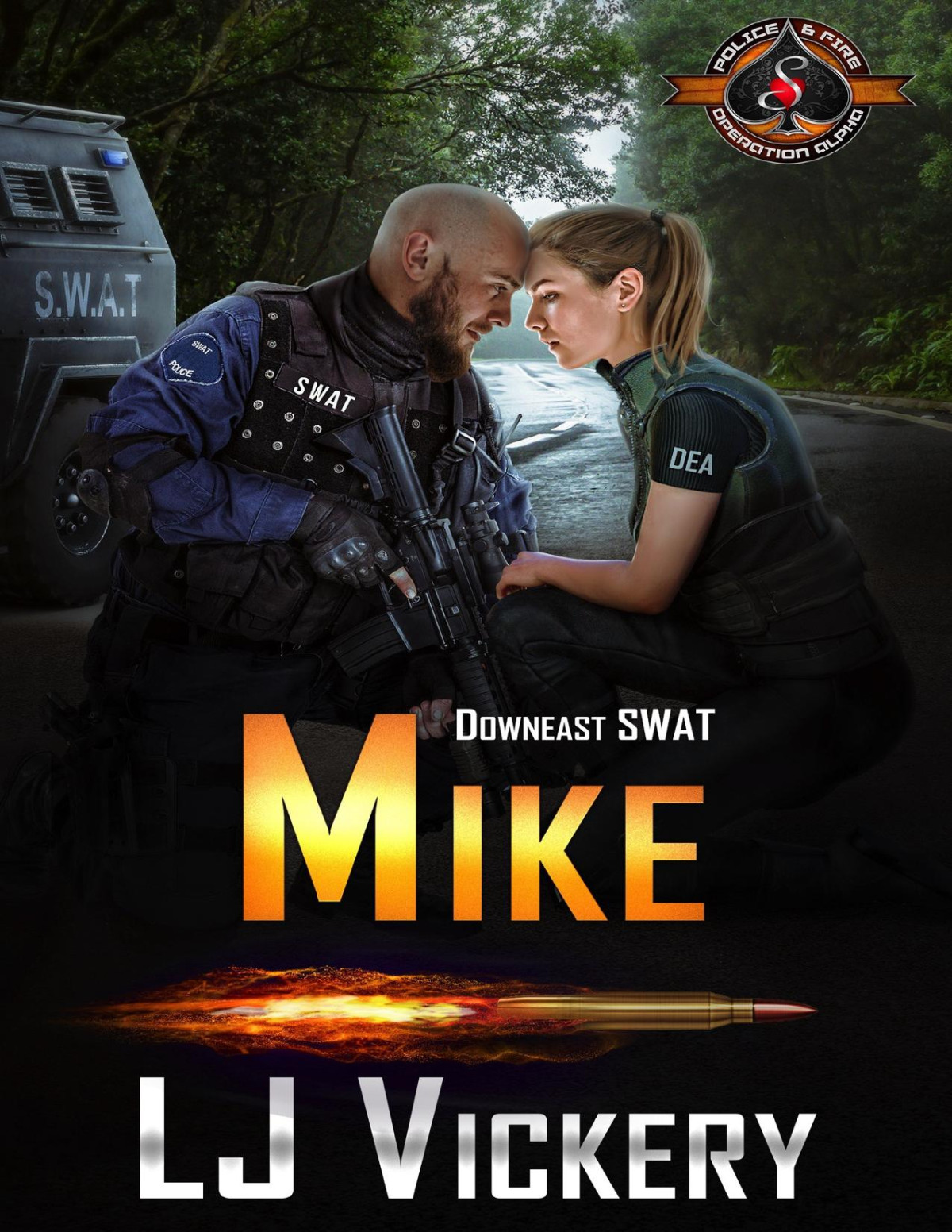Mike Police And Fire Operation Alpha Downeast Swat Book 5 Lj Vickery Operation Alpha