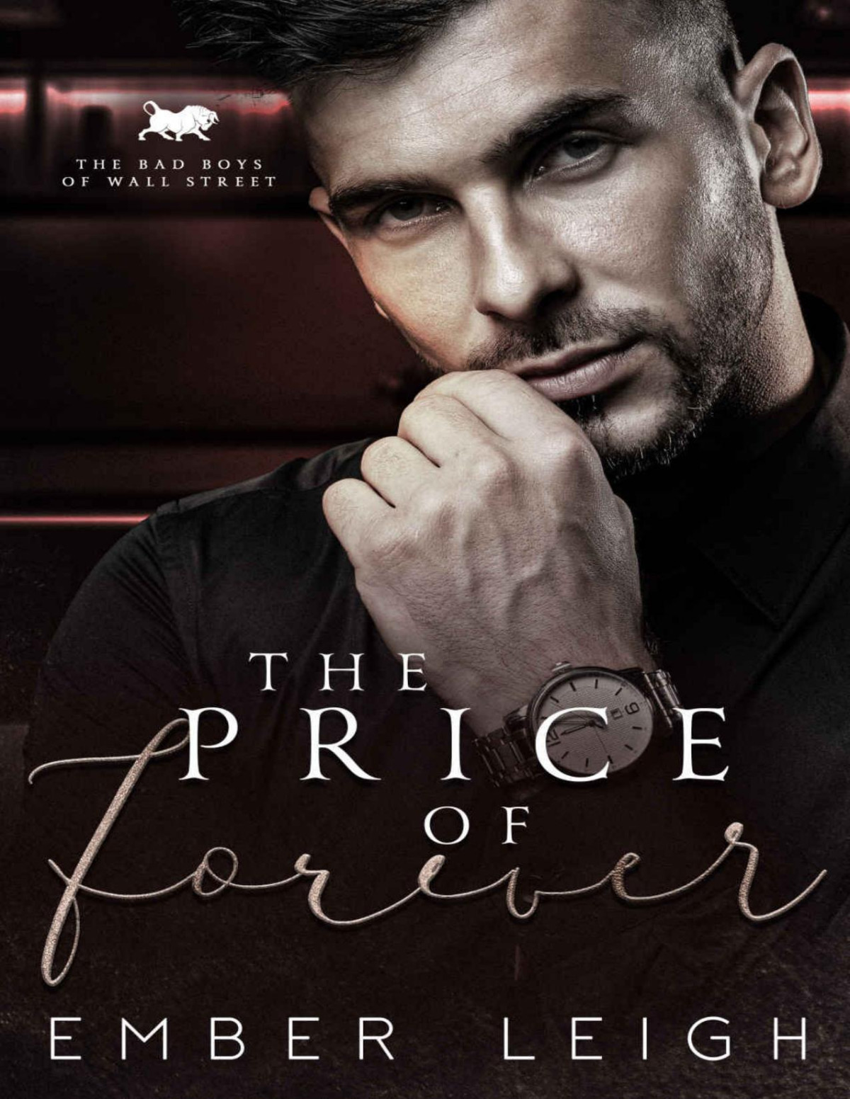 The Price Of Forever An Age Gap Body Guard Romance The Bad Boys Of Wall Street Book 5 Ember Leigh