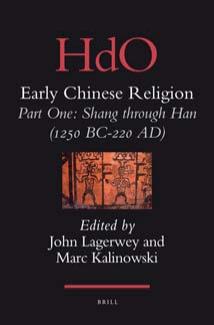 Early Chinese Religion Part 1 Shang Through Han 1250 Bc 220 Ad Vol 1 John Lagerwey