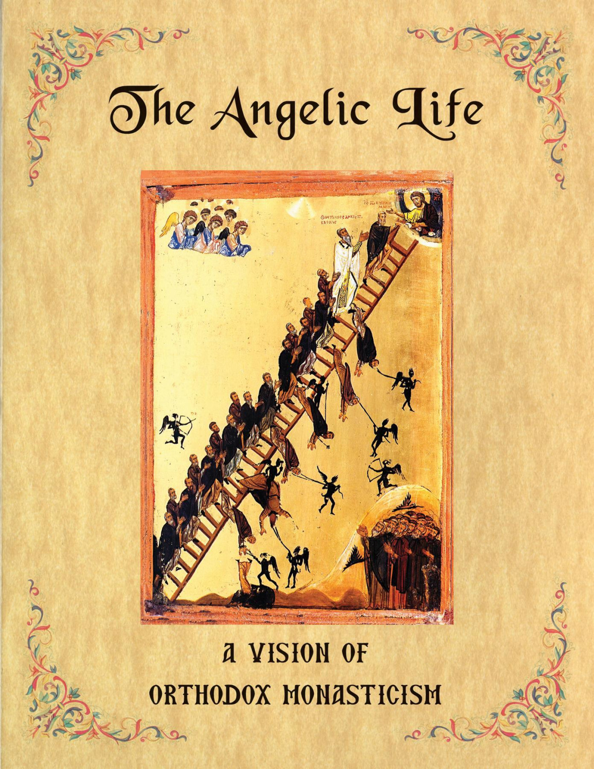 The Angelic Life A Vision Of Orthodox Monasticism English Edition Father Ephraim