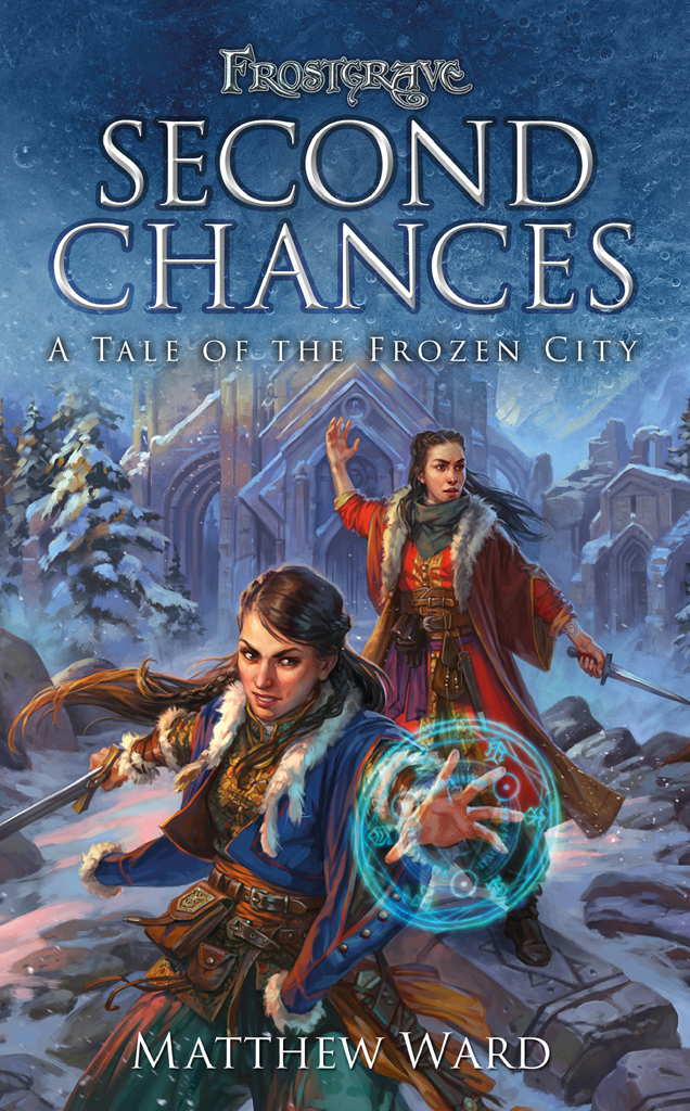 Second Chances A Tale Of The Frozen City Matthew Ward