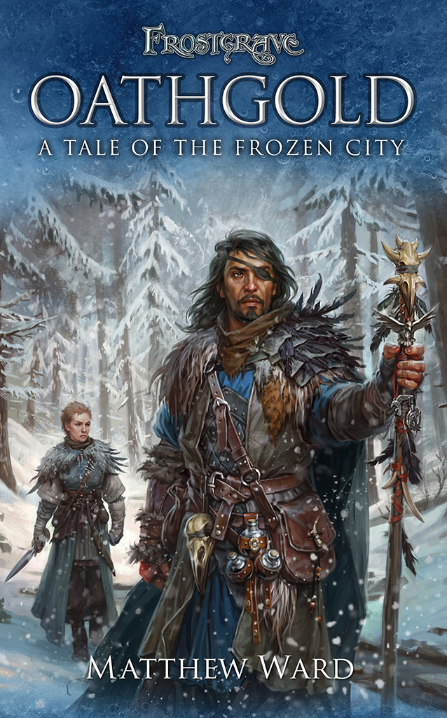 Oathgold A Tale Of The Frozen City Matthew Ward