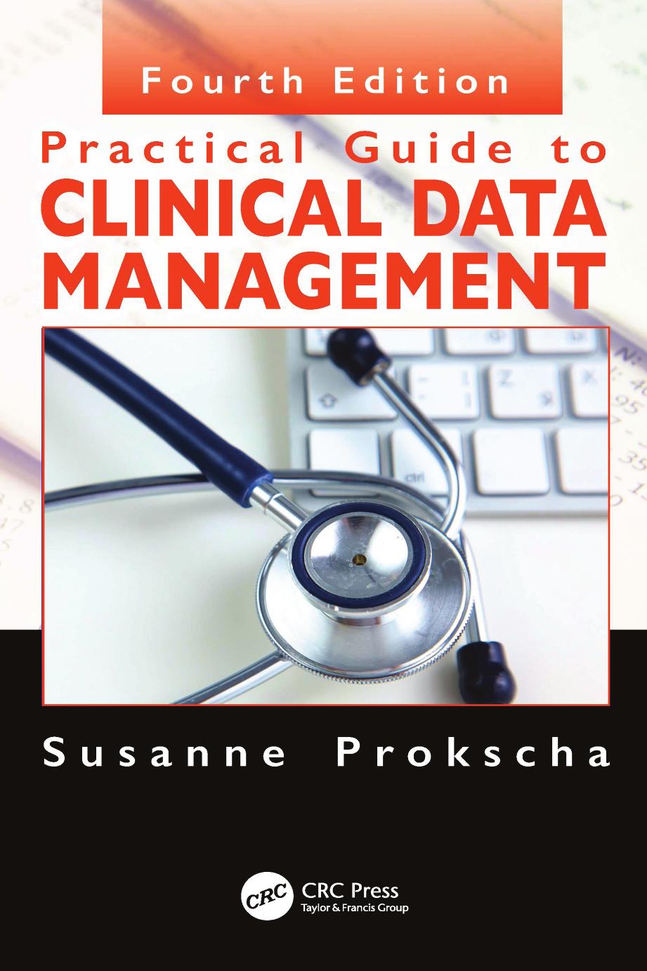 Practical Guide To Clinical Data Management 4th Edition 4th Susanne Prokscha