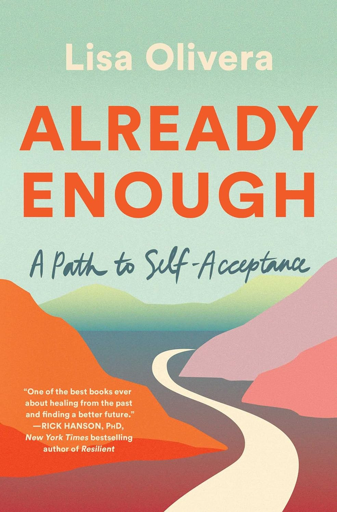 Already Enough A Path To Selfacceptance Lisa Olivera