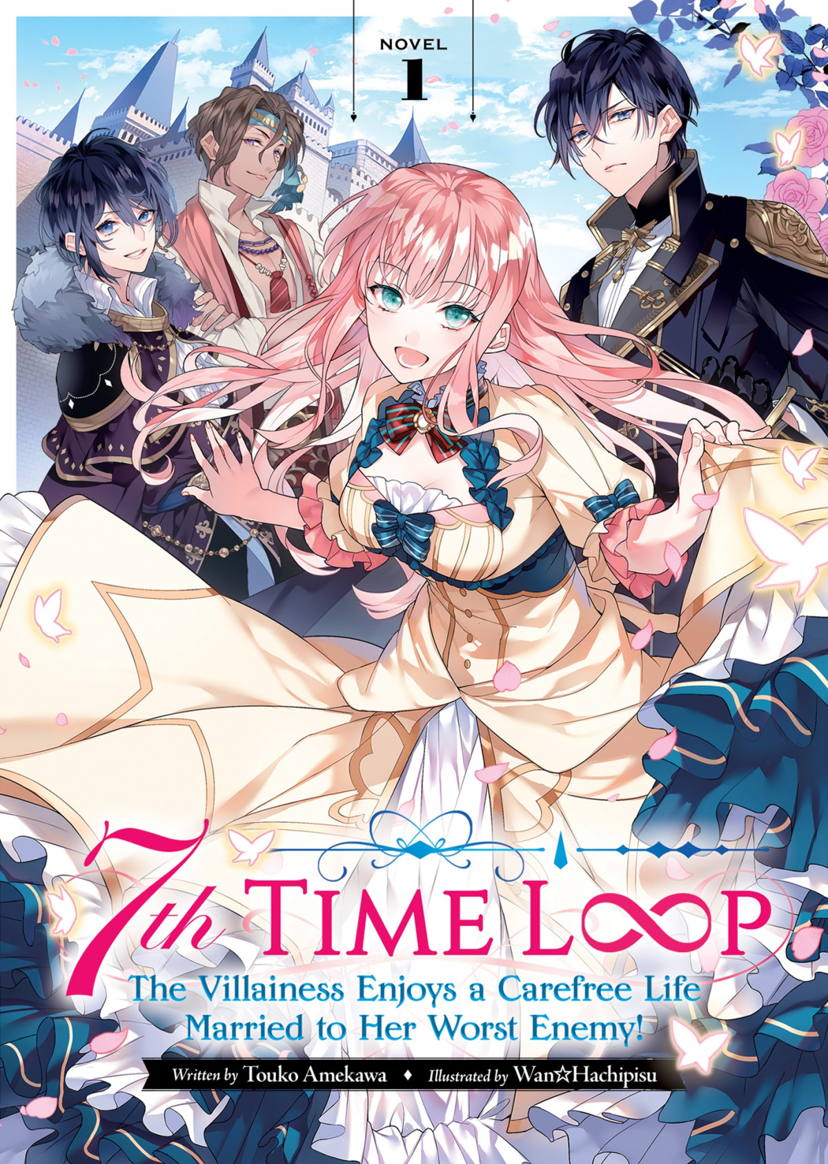 7th Time Loop The Villainess Enjoys A Carefree Life Married To Her Worst Enemy Vol 1 Touko Amekawa