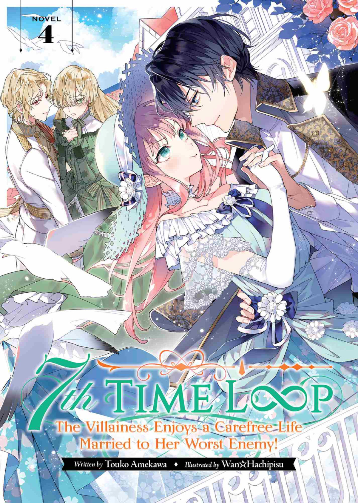 7th Time Loop The Villainess Enjoys A Carefree Life Married To Her Worst Enemy Vol 4 Touko Amekawa