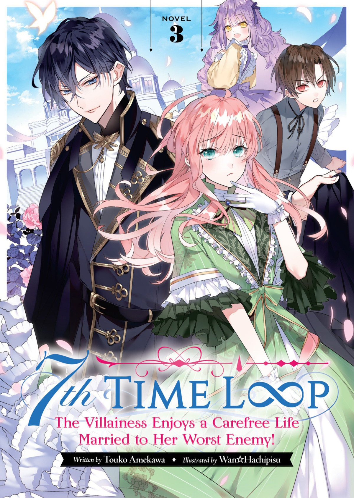 7th Time Loop The Villainess Enjoys A Carefree Life Married To Her Worst Enemy Vol 3 Touko Amekawa