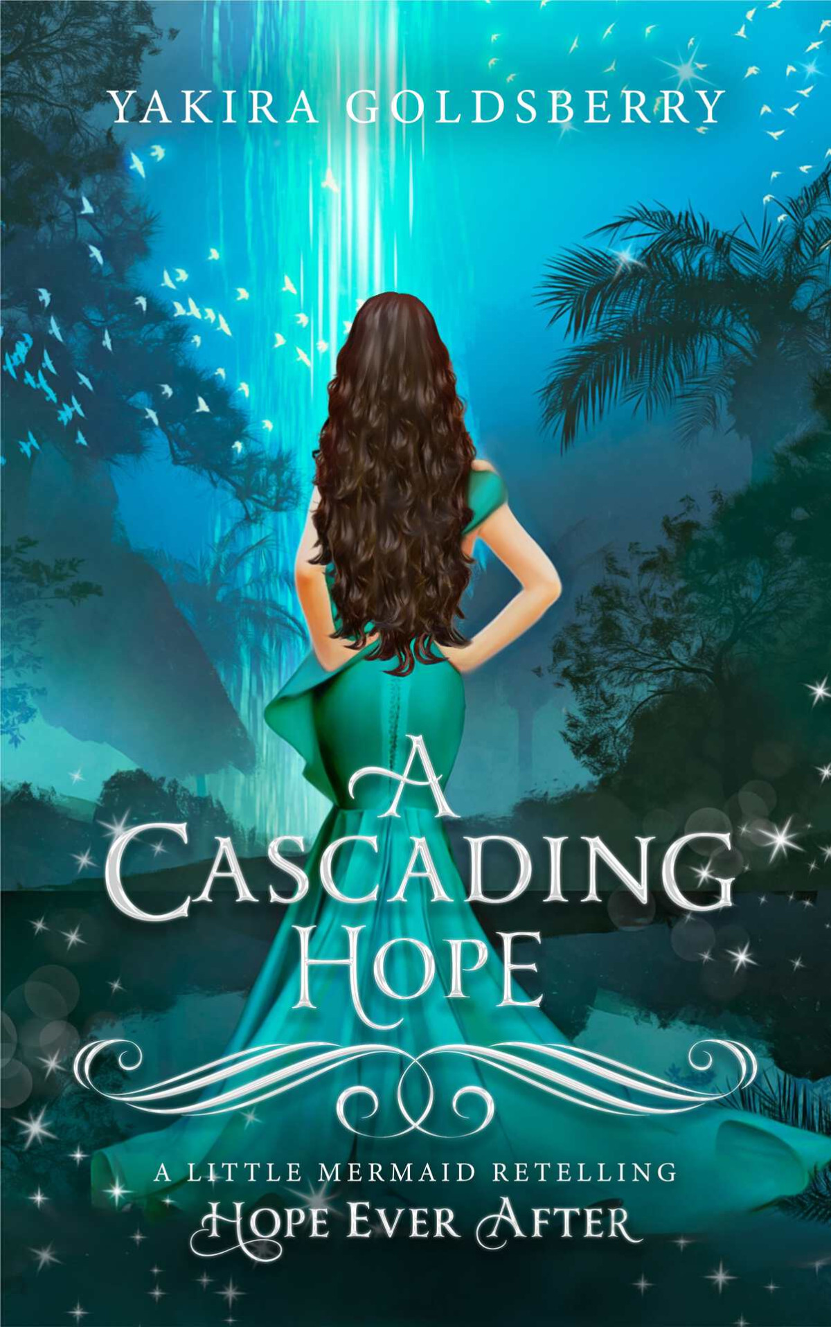 A Cascading Hope Hope Ever After 11 A Little Mermaid Retelling Goldsberry