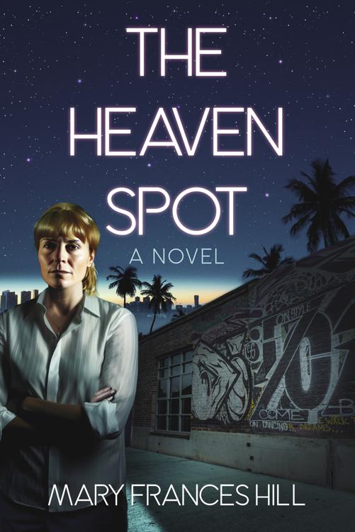 The Heaven Spot Mary Frances Hill