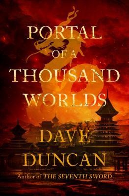 Portal Of A Thousand Worlds Dave Duncan