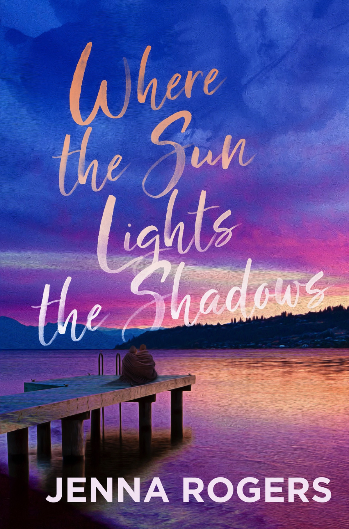 Where The Sun Lights The Shadows Jenna Rogers
