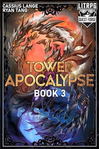 Tower Apocalypse 3 An Isekai Apocalypse Litrpg Series Cassius Lange Ryan Tang